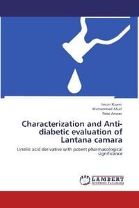 Produktbild: Kazmi, I: Characterization and Anti-diabetic evaluation of L