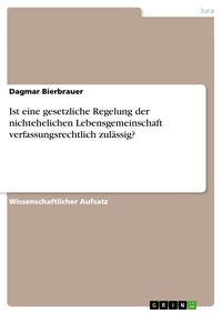 Produktbild: Ist eine gesetzliche Regelung der nichtehelichen Lebensgemeinschaft verfassungsrechtlich zul&auml;ssig?