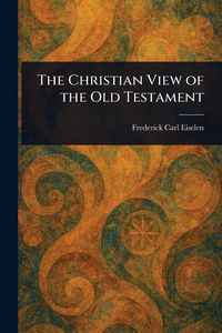 Produktbild: The Christian View of the Old Testament