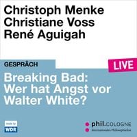 Produktbild: Breaking Bad: Wer hat Angst vor Walter White?