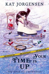 Produktbild: Your Time is Up (The River City Mysteries, #2)