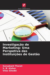 Produktbild: Investiga&ccedil;&atilde;o de Marketing: Uma Perspetiva das Institui&ccedil;&otilde;es de Gest&atilde;o