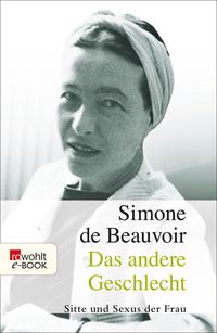 Bild vom Artikel Das andere Geschlecht vom Autor Simone de Beauvoir
