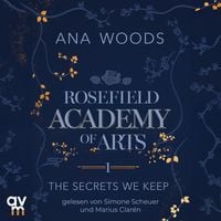 Produktbild: Rosefield Academy of Arts &ndash; The Secrets We Keep