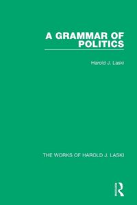 Produktbild: A Grammar of Politics (Works of Harold J. Laski)