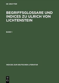 Produktbild: Begriffsglossare und Indices zu Ulrich von Lichtenstein, 2 Teile