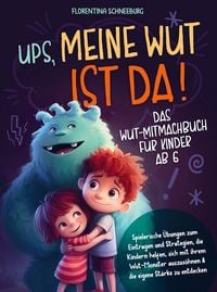 Produktbild: Wut-Mitmachbuch f&uuml;r Kinder ab 6 - Ups, meine Wut ist da!