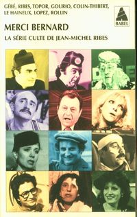 Produktbild: Merci Bernard : la s&eacute;rie culte de Jean-Michel Ribes