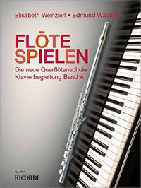 Bild vom Artikel Flöte Spielen - Klavierbegleitungen Band A vom Autor Elisabeth Weinzierl