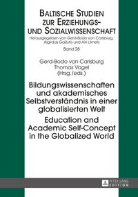 Produktbild: Bildungswissenschaften und akademisches Selbstverst&auml;ndnis in einer globalisierten Welt- Education and Academic Self-Concept in the Globalized World