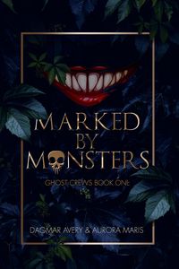 Produktbild: Marked by Monsters (Ghost Crews, #1)