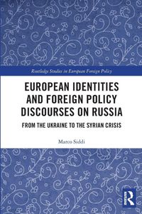 Produktbild: European Identities and Foreign Policy Discourses on Russia