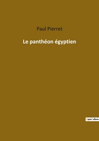 Produktbild: Le panth&eacute;on &eacute;gyptien