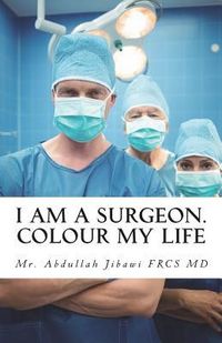 Produktbild: I Am a Surgeon. Colour My Life