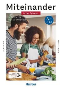 Produktbild: Miteinander in der Schweiz &ndash; Deutsch f&uuml;r Alltag und Beruf A2.2