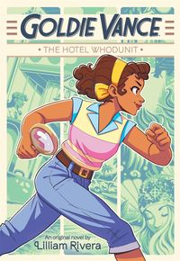 Produktbild: Rivera, L: Goldie Vance: The Hotel Whodunit