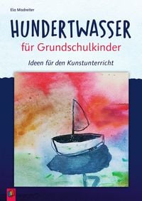 Produktbild: Hundertwasser f&uuml;r Grundschulkinder