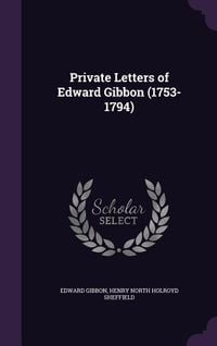 Produktbild: Private Letters of Edward Gibbon (1753-1794)