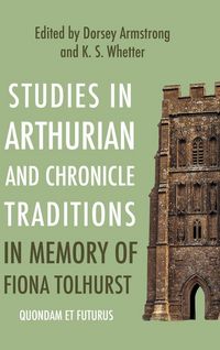 Produktbild: Studies in Arthurian and Chronicle Traditions in Memory of Fiona Tolhurst