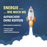 Produktbild: Energie wie noch nie! Aufwachen ohne Koffein