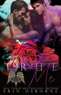 Produktbild: True Me (Fallen Brethren MC, #6)