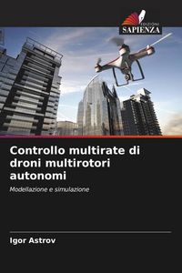Produktbild: Controllo multirate di droni multirotori autonomi