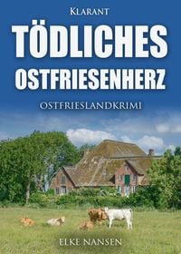 Produktbild: T&ouml;dliches Ostfriesenherz. Ostfrieslandkrimi