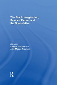 Produktbild: The Black Imagination, Science Fiction and the Speculative