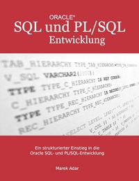 Produktbild: Ein strukturierter Einstieg in die Oracle SQL und PL/SQL-Entwicklung