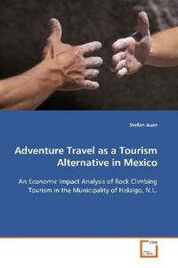 Produktbild: Auer, S: Adventure Travel as a Tourism Alternative in Mexico