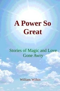 Produktbild: A Power So Great: Stories of Magic and Love Gone Awry