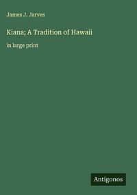 Produktbild: Kiana; A Tradition of Hawaii&nbsp;