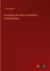 Produktbild: Darstellung der inneren Verwaltung Gro&szlig;britanniens