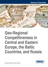 Produktbild: Geo-Regional Competitiveness in Central and Eastern Europe, the Baltic Countries, and Russia
