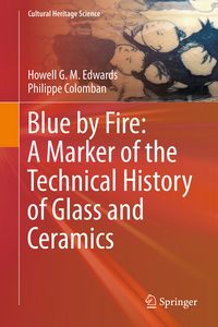 Produktbild: Blue by Fire: A Marker of the Technical History of Glass and Ceramics