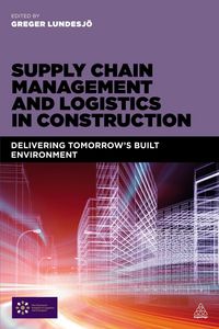 Produktbild: Supply Chain Management and Logistics in Construction