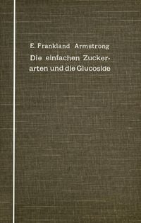 Produktbild: Die einfachen Zuckerarten und die Glucoside