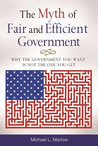 Produktbild: The Myth of Fair and Efficient Government