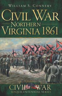 Bild vom Artikel Civil War Northern Virginia 1861 vom Autor William S. Connery