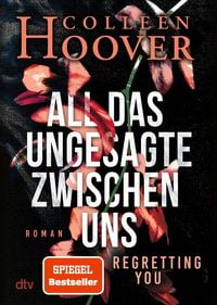 Produktbild: All das Ungesagte zwischen uns