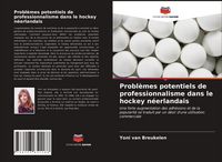 Produktbild: Probl&egrave;mes potentiels de professionnalisme dans le hockey n&eacute;erlandais