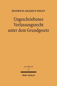 Produktbild: Ungeschriebenes Verfassungsrecht unter dem Grundgesetz