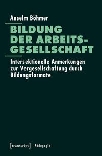 Produktbild: Bildung der Arbeitsgesellschaft
