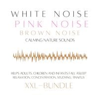 Produktbild: XXL Bundle: White Noise, Pink Noise, Brown Noise, Calming Nature Sounds