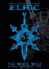 Produktbild: Michael Moorcock's Elric Vol. 3: The White Wolf Deluxe Edition