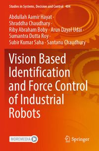 Produktbild: Vision Based Identification and Force Control of Industrial Robots