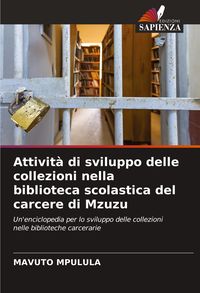 Produktbild: Attivit&agrave; di sviluppo delle collezioni nella biblioteca scolastica del carcere di Mzuzu