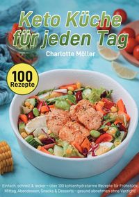 Produktbild: Keto K&uuml;che f&uuml;r jeden Tag