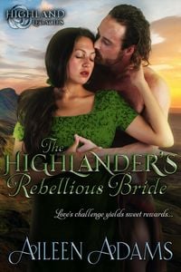 Produktbild: The Highlander's Rebellious Bride (Highland Legacies, #1)