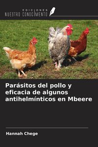 Produktbild: Par&aacute;sitos del pollo y eficacia de algunos antihelm&iacute;nticos en Mbeere